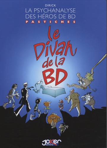  Dirick - Le divan de la BD - La psychanalyse des héros de BD, pastiches.
