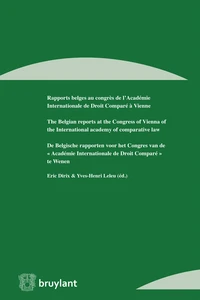 Rapports belges au congrès de l'Académie internationale de droit comparé à Vienne