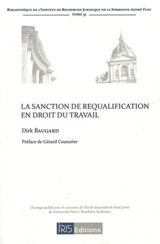 Dirk Baugard - La sanction de requalification en droit du travail.