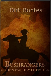 Bushrangers. Goden Van Hemel En Hel