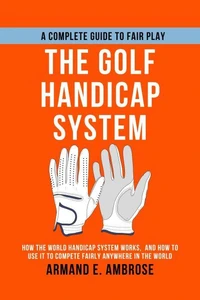 The Golf Handicap System
