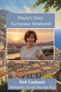 Paula's Sexy European Weekend