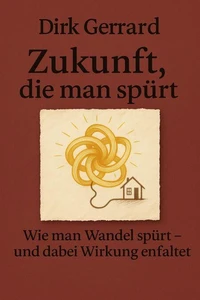 Zukunft, die man spürt