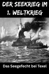 Der Seekrieg im 1. Weltkrieg - TEXEL
