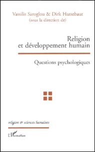 Dirk Hutsebaut et Vassilis Saroglou - Religion Et Developpement Humain. Questions Psychologiques, Hommage A Jean-Marie Jaspard.