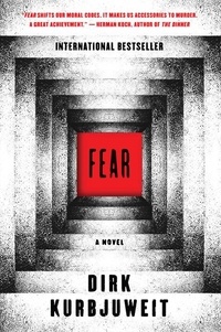 Dirk Kurbjuweit - Fear - A Novel.