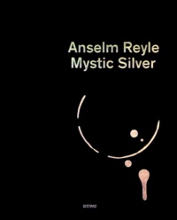 Dirk Luckow - Anselm Reyle Mystic Silver - Catalogue de l'exposition Ultracore.
