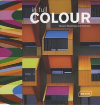 Dirk Meyhöfer - In Full Colour - Recent Buildings and Interiors, édition en langue anglaise.