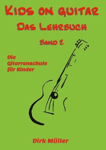 Kids on guitar Das Lehrbuch. Band 2