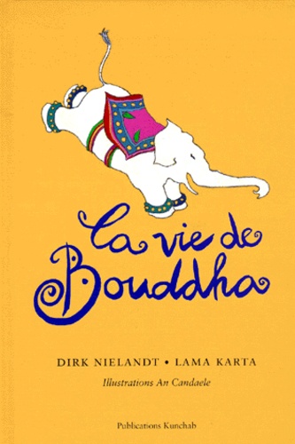 Dirk Nielandt et  Lama Karta - La Vie De Bouddha.