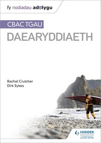 Dirk Sykes et Rachel Crutcher - Nodiadau Adolygu: CBAC TGAU Daearyddiaeth (My Revision Notes: WJEC GCSE Geography Welsh-language edition).