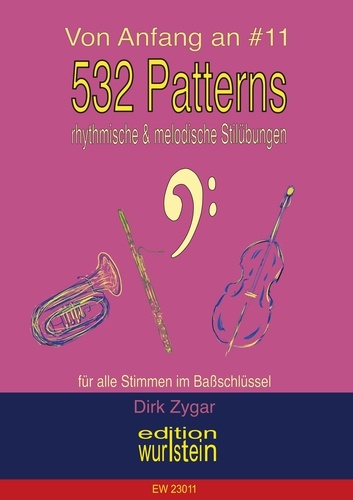 Dirk Zygar - 532 Patterns - rhythmische und melodische Stilübungen - Bass - für alle Bassinstrumente.