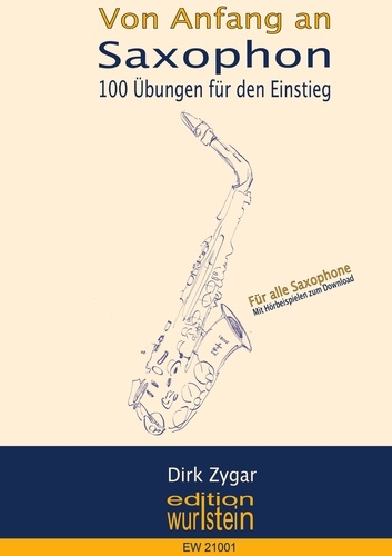 Von Anfang an: Saxophon. 100 Übungen für den Einstieg: Für alle Saxophone