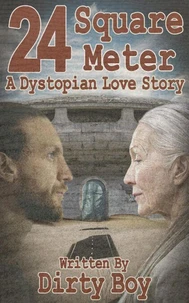 24 Square Meter – A Dystopian Love Story