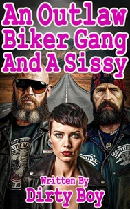 An Outlaw Biker Gang And A Sissy