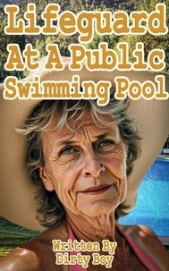  Dirty Boy - Lifeguard At A Public Swimming Pool - Granny Tales, #10.
