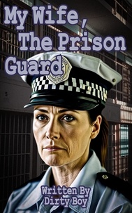  Dirty Boy - My Wife, The Prison Guard - Women In Uniform, #4.