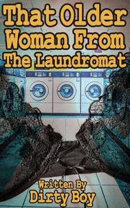 That Older Woman From The Laundromat