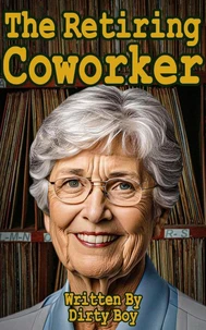 The Retiring Coworker