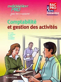 Comptabilité et gestion des activités 1re Bac Pro Comptabilité Environnement Pro