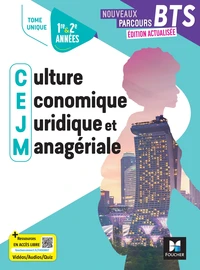 Culture économique, juridique et managériale BTS 1re et 2e années Nouveaux Parcours