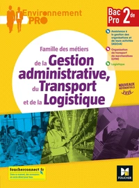 Famille des métiers de la Gestion administrative, du Transport et de la Logistique 2de Bac Pro