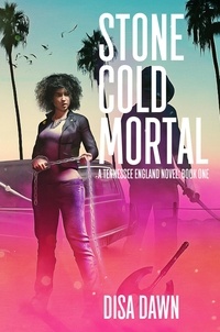  Disa Dawn - Stone Cold Mortal - The Tennessee England Series, #1.