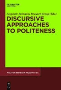 Discursive Approaches to Politeness.
