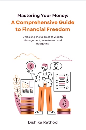  dishika rathod - A Comprehensive Guide to Financial Freedom.