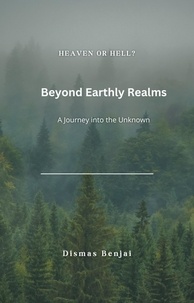  Dismas Benjai - Beyond Earthly Realms: A Journey into the Unknown.