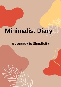  Dismas Benjai - Minimalist Diary: A Journey to Simplicity.