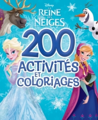  Disney - 200 activités et coloriages La reine des neiges.
