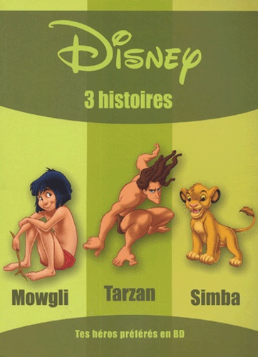  Disney - 3 histoires - Mowgli, Tarzan, Simba.