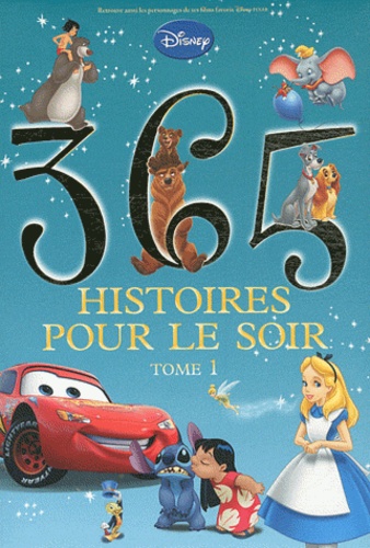 365 Histoires Pour Le Soir Tome 1 De Disney Album Livre Decitre