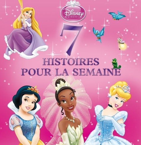  Disney - 7 histoires pour la semaine Princesses.