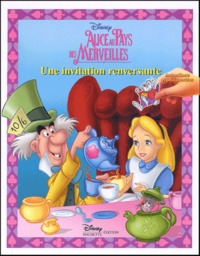  Disney - Alice aux Pays des Merveilles - Une invitation renversante, avec autocollants repositionnables.