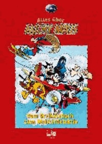 Disney: Alles über Micky Maus - Vom Dreikäsehoch zum Meisterdetektiv.