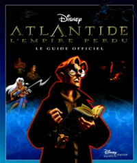 Atlantide, L'Empire Perdu. Le Guide Officiel