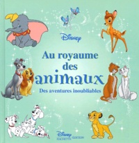  Disney - Au Royaume Des Animaux. Des Aventures Inoubliables.