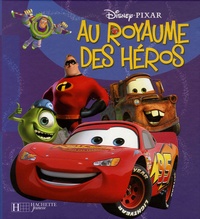 Disney et  Pixar - Au royaume des héros.