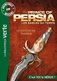  Disney - Aventures sur mesure  : Prince of Persia - Le destin de Tamina.