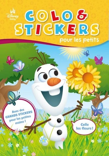 Disney Baby - Colo & Stickers pour les petits - Avec des grands stickers pour les petites mains !.
