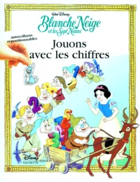  Disney - Blanche Neige Et Les Sept Nains. Jouons Avec Les Chiffres.