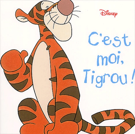  Disney - C'est moi, Tigrou !.