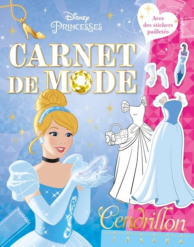  Disney - Carnet de mode Cendrillon - Avec des stickers pailletés.