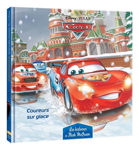 Cars, les histoires de Flash McQueen Tome 8 Coureurs sur glace