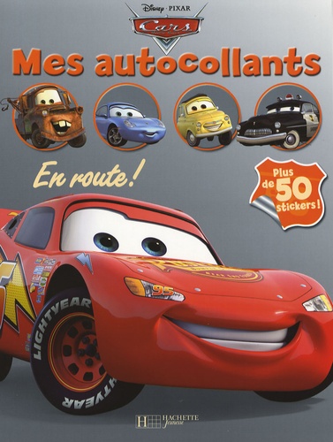  Disney et  Pixar - Cars Quatre Roues  : En route ! - Démarrez les moteurs ! Mes autocollants.