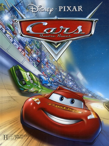  Disney et  Pixar - Cars Quatre Roues  : .