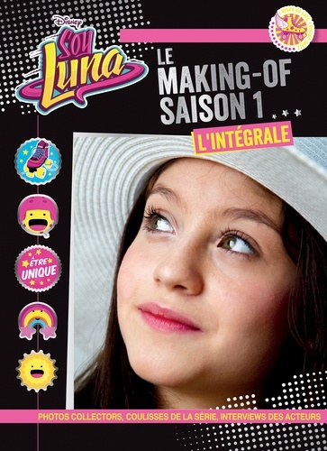  Disney Channel - Soy Luna - Le making-of saison 1, l'intégrale.