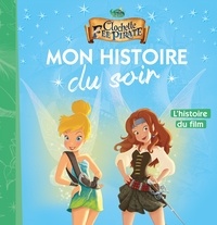  Disney - Clochette et la Fée Pirate - L'histoire du film.